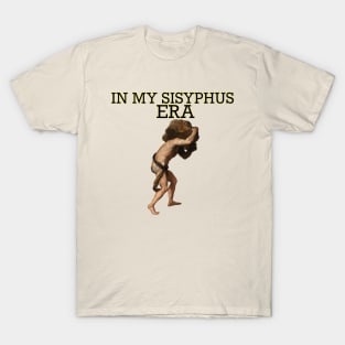 In my sisyphus era T-Shirt